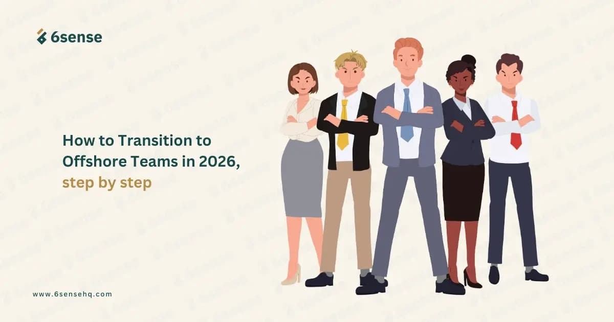Illustration of a diverse professional business team standing confidently, featuring the title "How to Transition to Offshore Teams in 2026, step by step" with the 6sense logo.