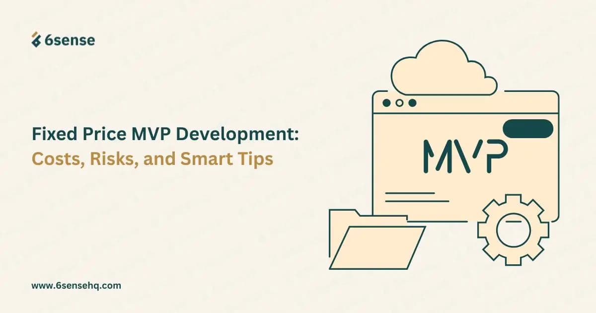 Infographic by 6sense titled Fixed Price MVP Development: Costs, Risks, and Smart Tips, featuring an illustration of a browser window displaying MVP with a folder and gear icon