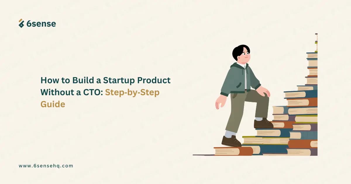 Step-by-step guide on how to build a startup product without a CTO